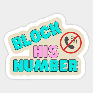 Break Up and Block Sticker